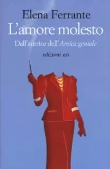 Image of L'amore molesto by Elena Ferrante