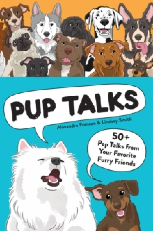 Image of Pup Talks : 50+ Pep Talks from Your Favorite Furry Friends Cards