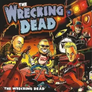 Image of The Wrecking Dead by The Wrecking Dead CD Album