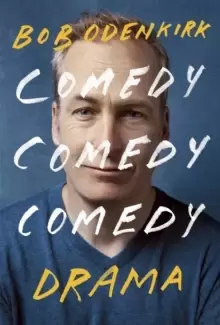 Image of Comedy, Comedy, Comedy, Drama : The Sunday Times bestseller