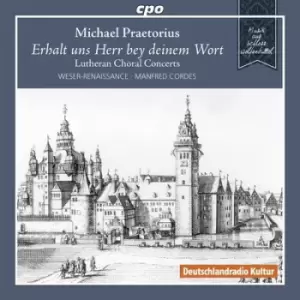 Image of Michael Praetorius Erhalt Uns Herr Bey Deinem Wort Lutheran Choral Concerts by Michael Praetorius CD Album