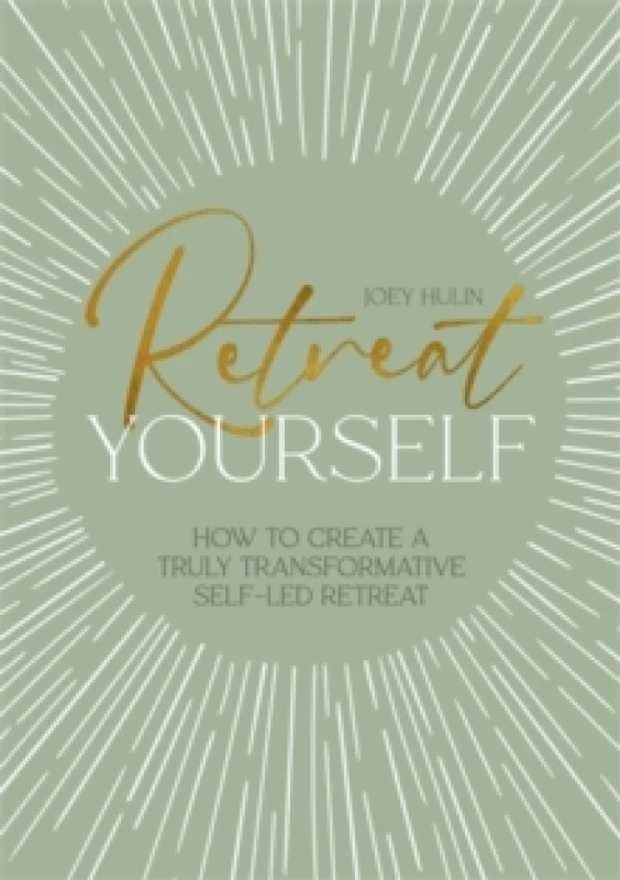 Image of Retreat Yourself : How to Create a Truly Transformative Self-LED Retreat Paperback / softback