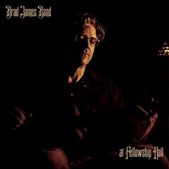Image of Brad James Band - Brad James Band at Fellowship Hall CD