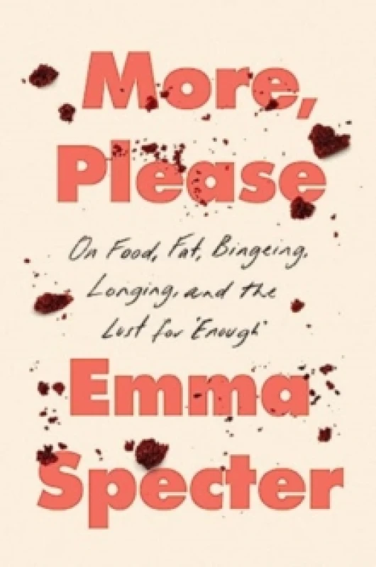 Image of More, Please. Hardback. By Emma Specter Books