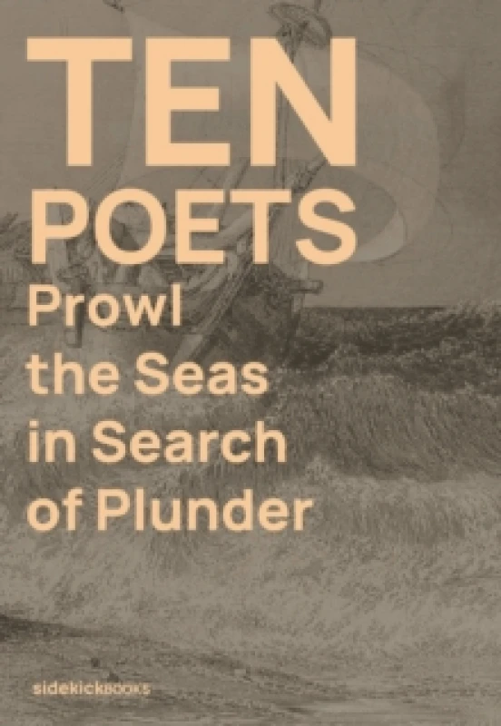 Image of Ten Poets Prowl the Seas in Search of Plunder Paperback / softback