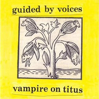Image of Guided By Voices - Vampire On Titus Vinyl