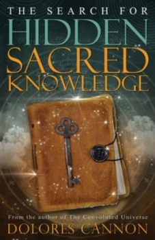 Image of The Search for Hidden Sacred Knowledge by Dolores Cannon Paperback