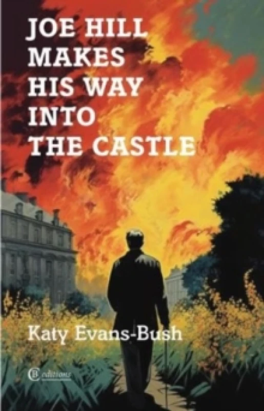 Image of Joe Hill Makes His Way into the Castle Paperback / softback