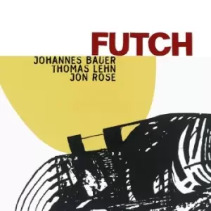 Image of Futch by Johannes Bauer, Jon Rose & Thomas Lehn CD Album