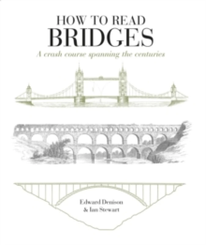 Image of How to Read Bridges : A Crash Course Spanning the Centuries Paperback / softback