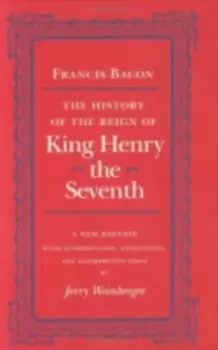 Image of The history of the reign of King Henry the Seventh by Francis Bacon