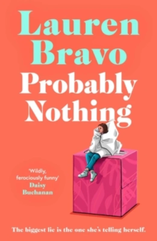 Image of Probably Nothing : An irresistibly warm, witty and hilarious novel. Hardback