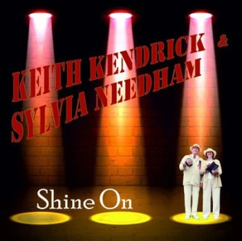 Image of Shine On by Keith Kendrick & Sylvia Needham CD Album