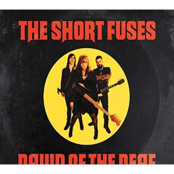Image of The Short Fuses - Dawn of the Deaf CD