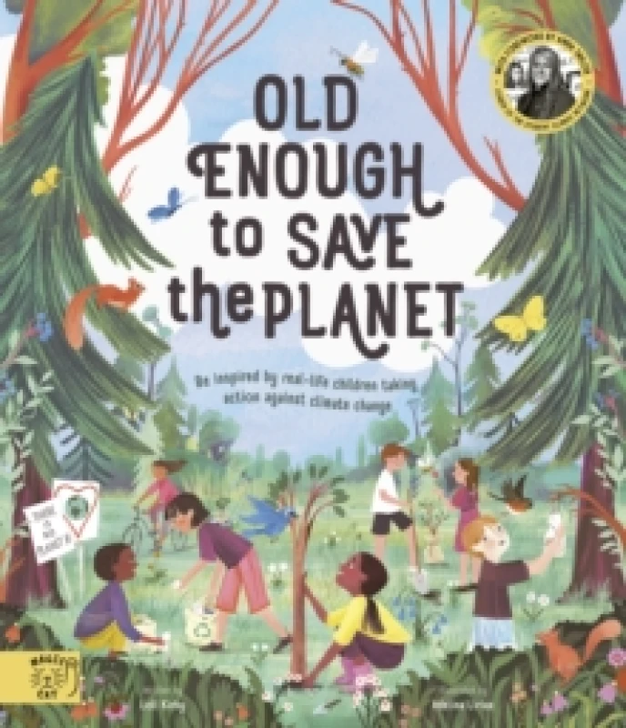 Image of Old Enough to Save the Planet : With a foreword from the leaders of the School Strike for Climate Change Paperback / softback