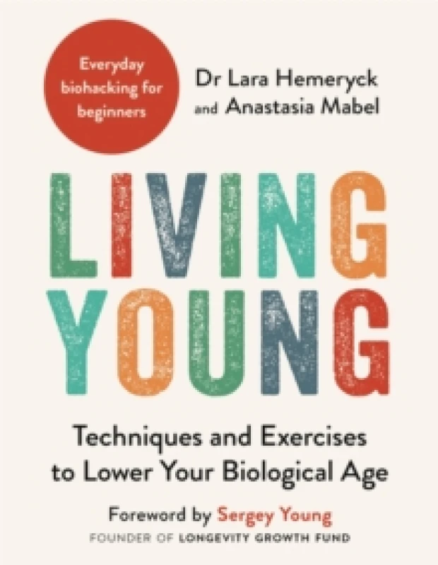 Image of Living Young : Techniques and Exercises to Lower Your Biological Age Paperback / softback