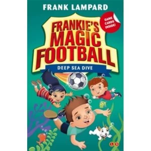 Image of Frankie's Magic Football: Deep Sea Dive : Book 15