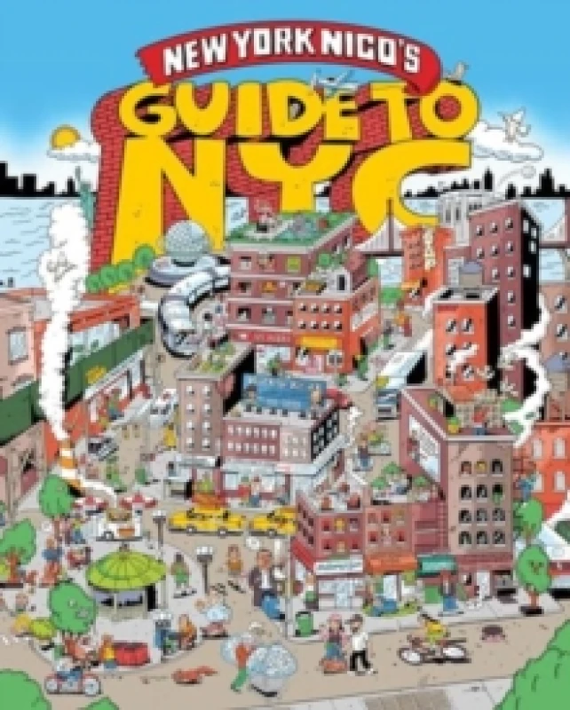 Image of New York Nico's Guide to NYC. Hardback. By New York Nico Books