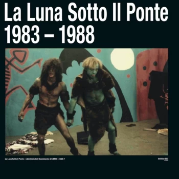 Image of La Luna Sotto Il Ponte - Alchimia Dell Svanimento (1983-1988) Vinyl