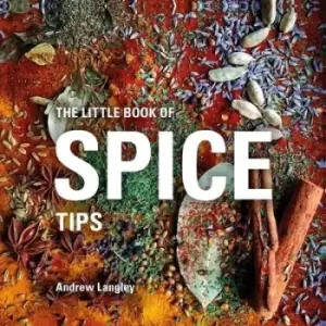 Image of The little book of spice tips by Andrew Langley