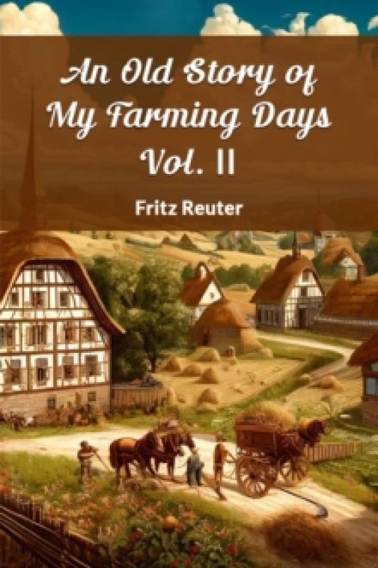 Image of An Old Story of My Farming Days Vol. II (Edition2024) Paperback / softback