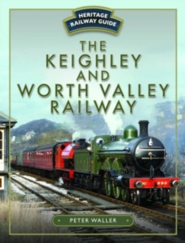 Image of The Keighley and Worth Valley Railway Hardback