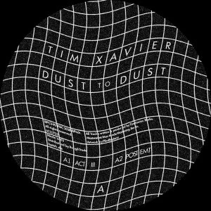Image of Tim Xavier - Dust To Dust EP Vinyl