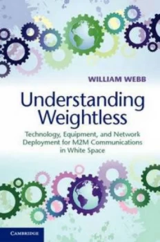 Image of Understanding Weightless by William Webb Hardback