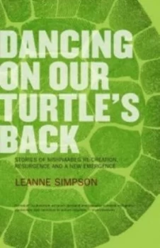 Image of Dancing on Our Turtles Back by Leanne Simpson Book