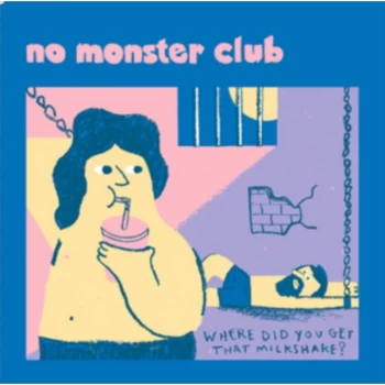 Image of No Monster Club - Where Did You Get That Milkshake? Vinyl