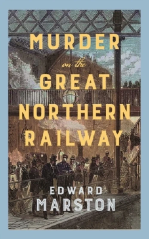 Image of Murder on the Great Northern Railway : The bestselling Victorian mystery series Paperback / softback
