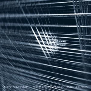 Image of Automatisme - Momentform Accumulations Vinyl