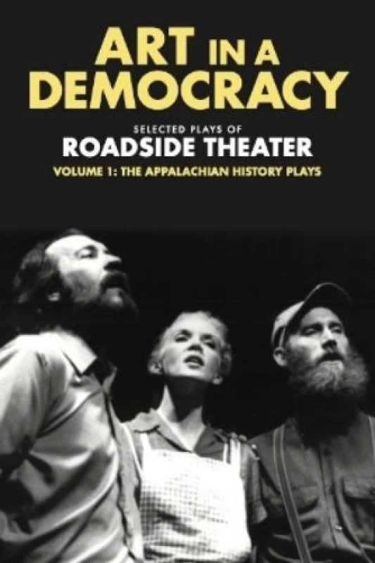 Image of Art in a Democracy : Selected Plays of Roadside Theater, Volume 1: the Appalachian History Plays, 19751989 Hardback