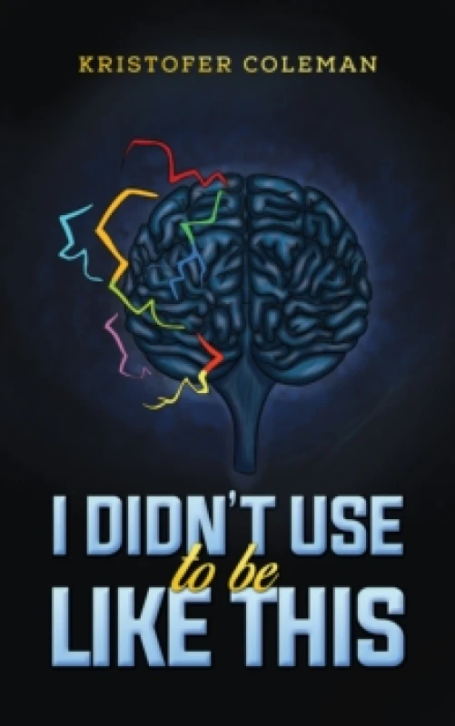 Image of I Didn't Use to Be Like This. Paperback. By Kristofer Coleman Books