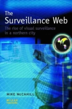 Image of The Surveillance Web by Mike Mccahill Hardback