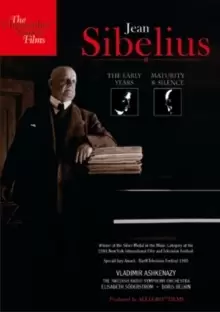 Image of Jean Sibelius: The Early Years - Maturity and Silence