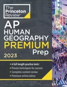 Image of Princeton Review AP Human Geography Premium Prep, 2023 : 6 Practice Tests + Complete Content Review + Strategies & Techniques