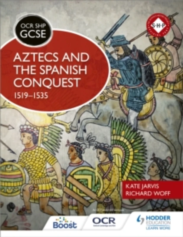 Image of Kate Jarvis OCR GCSE History SHP: Aztecs and the Spanish Conquest, 1519-1535 Book Multi unisex