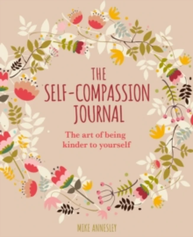 Image of The Self-Compassion Journal : The Art of Being Kinder to Yourself Paperback / softback