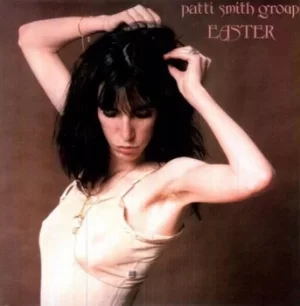 Image of Easter by The Patti Smith Group Vinyl Album