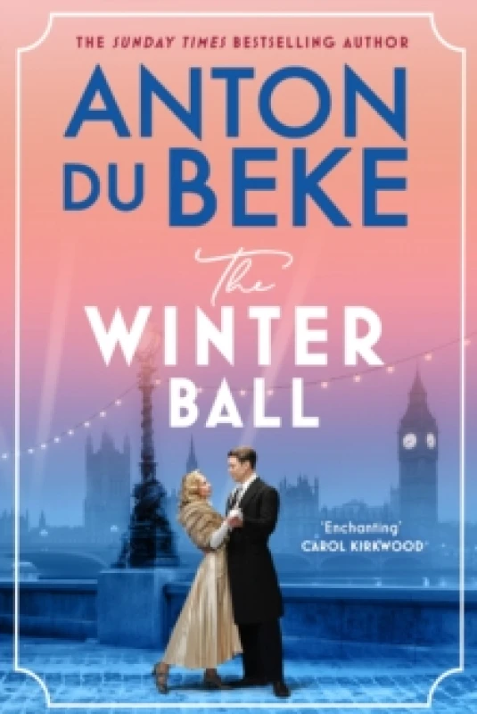 Image of The Winter Ball : A sweeping story of love and war from the bestselling author of the Buckingham hotel series Hardback