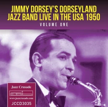 Image of Live in the USA 1950 - Volume 1 by Jimmy Dorsey's Dorseyland Jazz Band CD Album