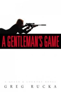 Image of A Gentlemans Game by Greg Rucka Book