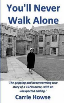 Image of Youll Never Walk Alone by Carrie Howse Paperback