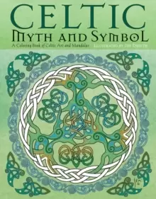 Image of Celtic Myth and Symbol : A Coloring Book of Celtic Art and Mandalas