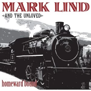 Image of Mark Lind And The Unloved - Homeward Bound Vinyl