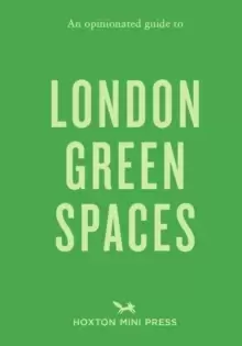 Image of An Opinionated Guide To London Green Spaces