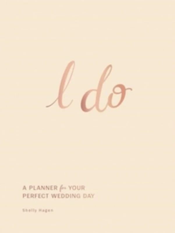 Image of I Do : A Planner for Your Perfect Wedding Day Hardback