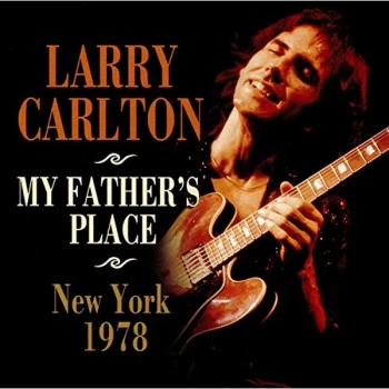 Image of Larry Carlton - My Father's Place, New York 1978 CD