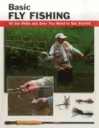 Image of basic fly fishing all the skills and gear you need to get started